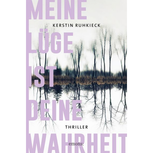 Kerstin Ruhkieck - Meine Lüge ist deine Wahrheit