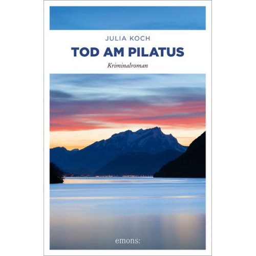 Julia Koch - Tod am Pilatus