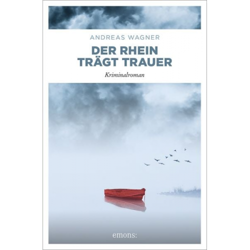 Andreas Wagner - Der Rhein trägt Trauer
