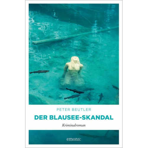 Peter Beutler - Der Blausee-Skandal