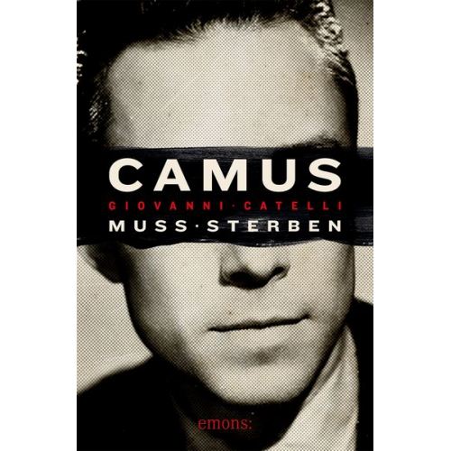 Giovanni Catelli - Camus muss sterben