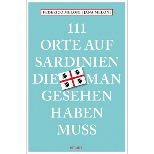 Jana Meloni Federico Meloni - 111 Orte auf Sardinien, die man gesehen haben muss