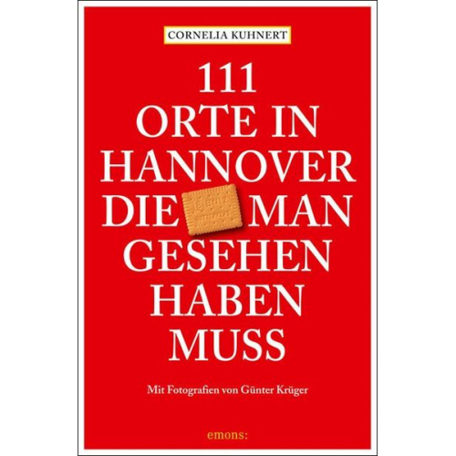 Cornelia Kuhnert - 111 Orte in Hannover die man gesehen haben muss