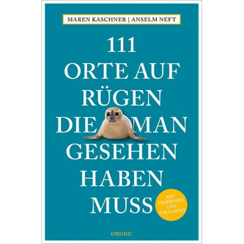 Maren Kaschner Anselm Neft - 111 Orte auf Rügen, die man gesehen haben muss