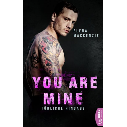 Elena MacKenzie - You are mine – Tödliche Hingabe