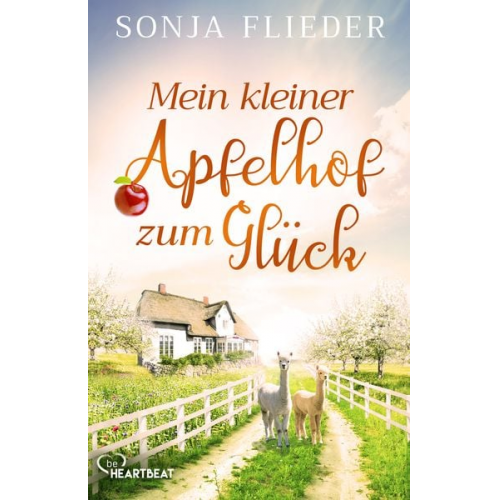 Sonja Flieder - Mein kleiner Apfelhof zum Glück