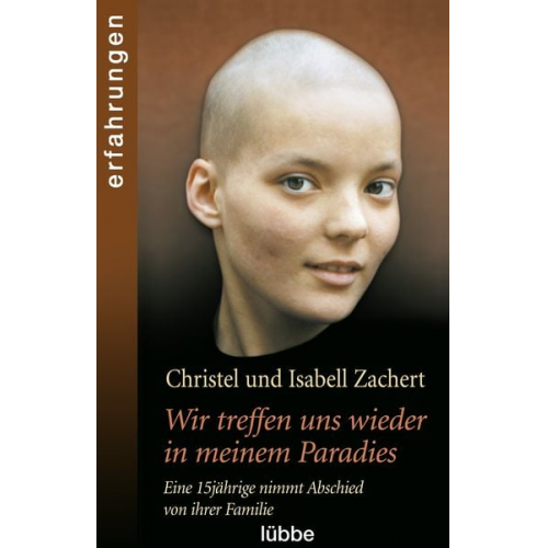 Christel Zachert Isabell Zachert - Wir treffen uns wieder in meinem Paradies