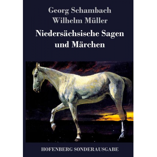 Georg Schambach Wilhelm Müller - Niedersächsische Sagen und Märchen