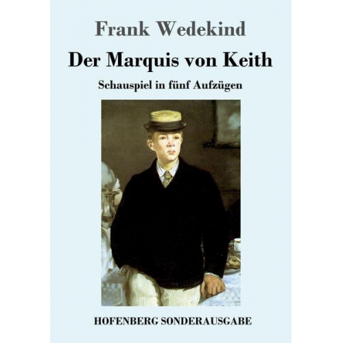 Frank Wedekind - Der Marquis von Keith