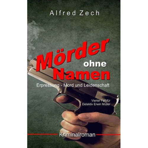 Alfred Zech - Mörder ohne Namen