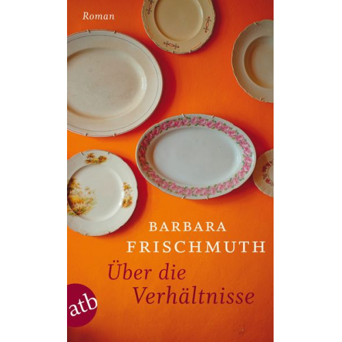 Barbara Frischmuth - Über die Verhältnisse