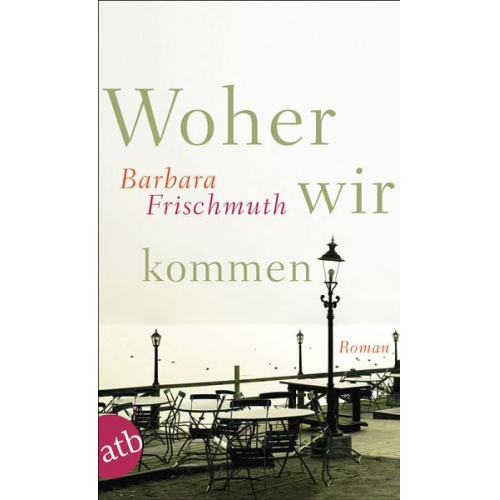 Barbara Frischmuth - Woher wir kommen