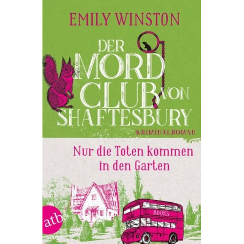 Emily Winston - Der Mordclub von Shaftesbury – Nur die Toten kommen in den Garten