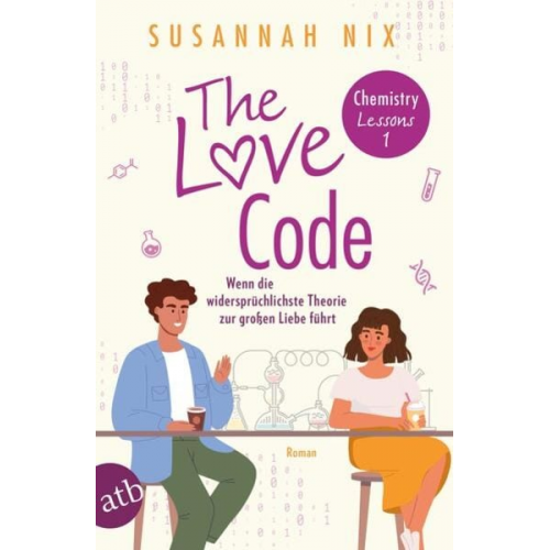 Susannah Nix - The Love Code. Wenn die widersprüchlichste Theorie zur großen Liebe führt