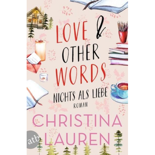 Christina Lauren - Love And Other Words – Nichts als Liebe