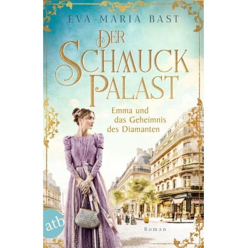 Eva-Maria Bast - Der Schmuckpalast – Emma und das Geheimnis des Diamanten