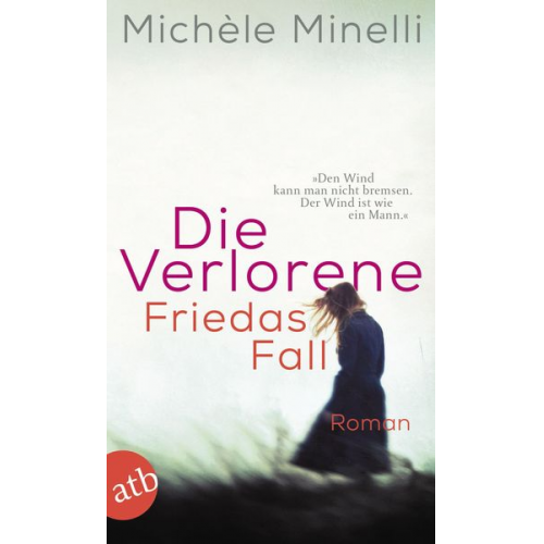 Michèle Minelli - Die Verlorene – Friedas Fall