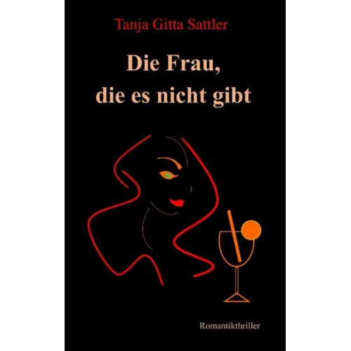Tanja Gitta Sattler - Die Frau, die es nicht gibt