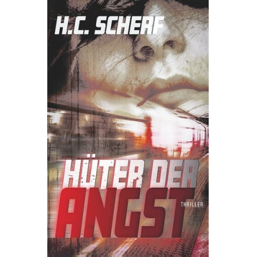 H.C. Scherf - Hüter der Angst