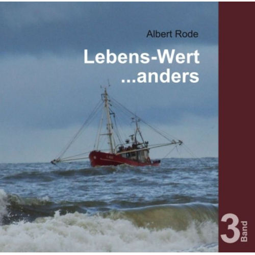 Albert Rode - Lebens-Wert ... anders