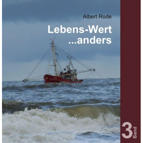 Albert Rode - Lebens-Wert ... anders