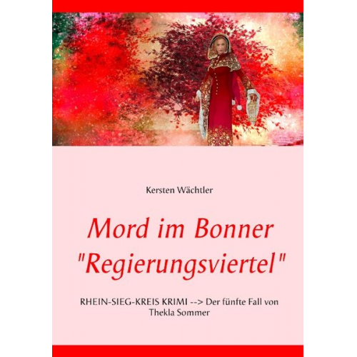 Kersten Wächtler - Mord im Bonner "Regierungsviertel"