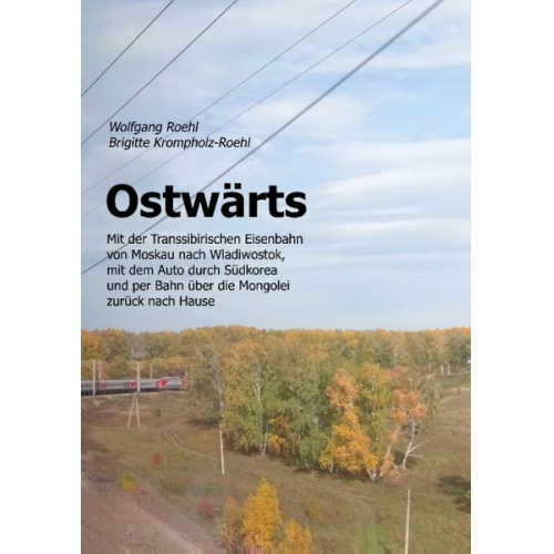 Wolfgang Roehl Brigitte Krompholz-Roehl - Ostwärts