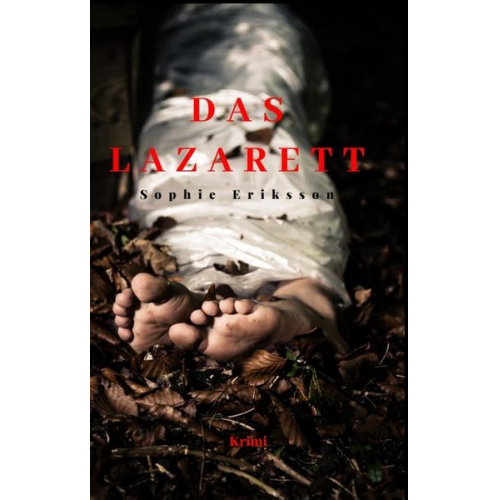 Sophie Eriksson - Das Lazarett