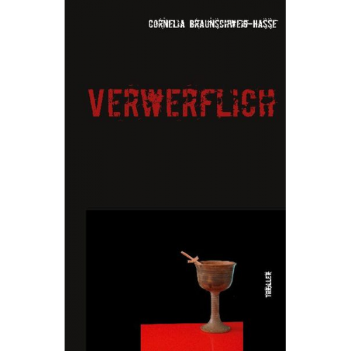 Cornelia Braunschweig-Hasse - Verwerflich