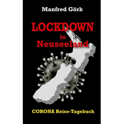 Manfred Görk - Lockdown in Neuseeland