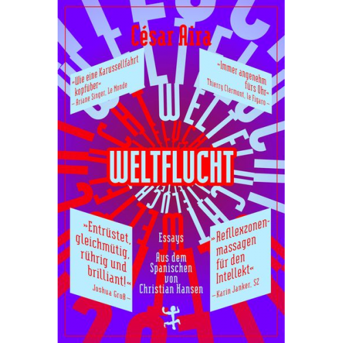 Cesar Aira - Weltflucht