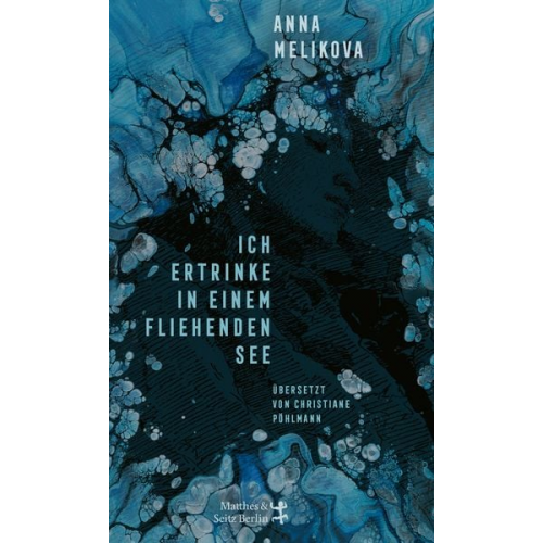 Anna Melikova - Ich ertrinke in einem fliehenden See