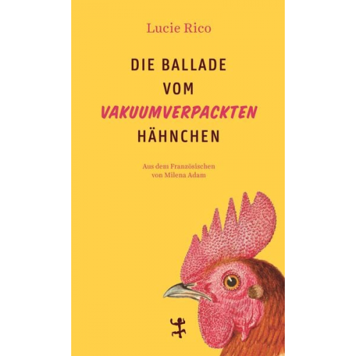 Lucie Rico - Die Ballade vom vakuumverpackten Hähnchen
