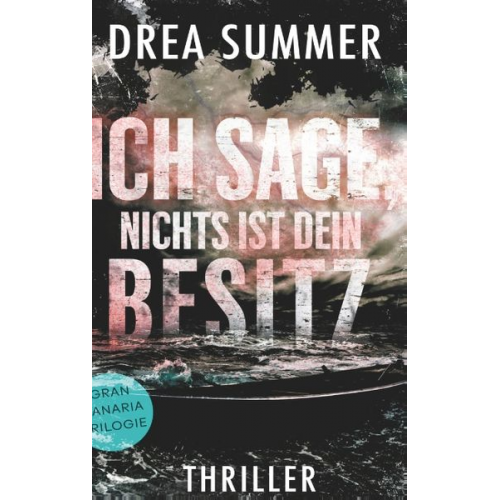 Drea Summer - Ich sage, nichts ist dein Besitz