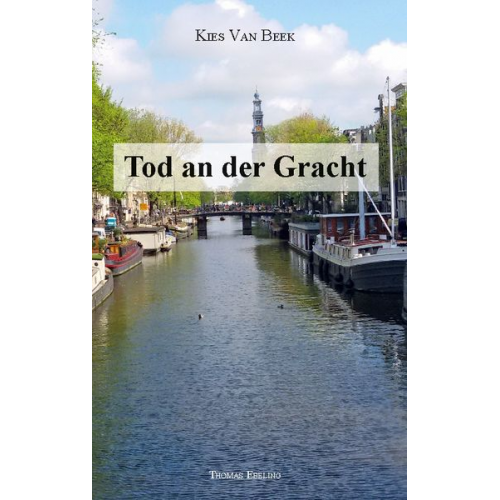 Thomas Ebeling - Tod an der Gracht