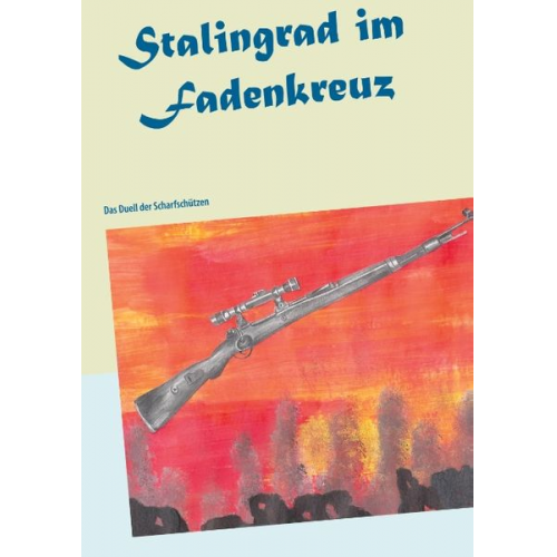 Wolfgang Wallenda - Stalingrad im Fadenkreuz