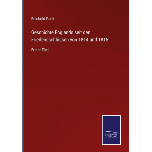 Reinhold Pauli - Geschichte Englands seit den Friedensschlüssen von 1814 und 1815