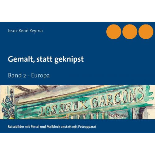 Jean-René Reyma - Gemalt, statt geknipst