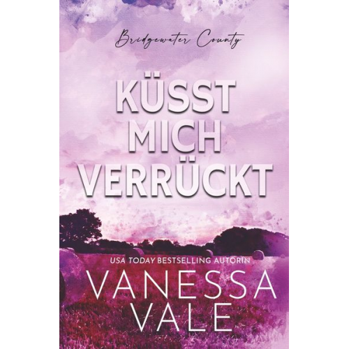 Vanessa Vale - Küsst Mich Verrückt