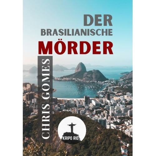 Chris Gomes - Der brasilianische Mörder
