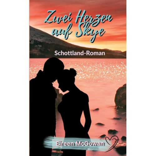 Eireen McGowan - Zwei Herzen auf Skye