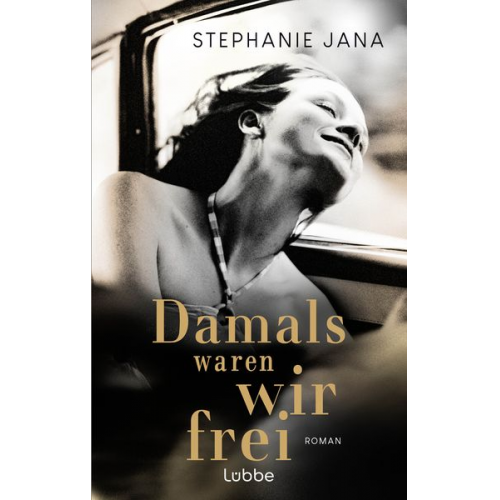 Stephanie Jana - Damals waren wir frei