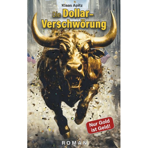 Klaas Apitz - Die Dollar-Verschwörung