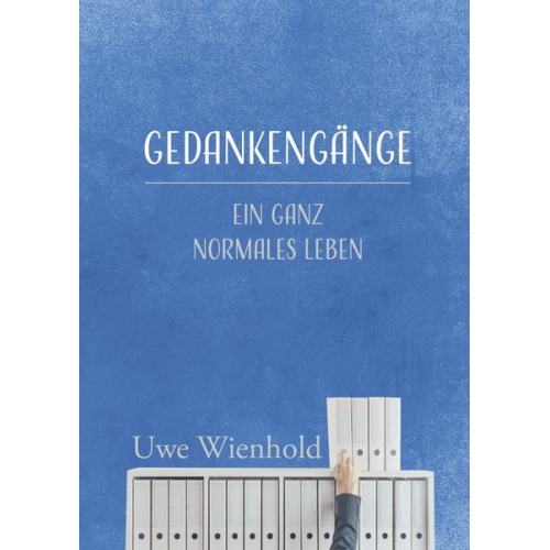 Uwe Wienhold - Gedankengänge