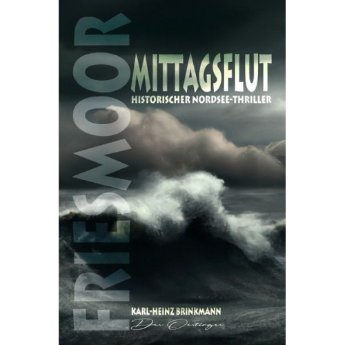 Karl-Heinz Brinkmann - Friesmoor / Friesmoor - Mittagsflut