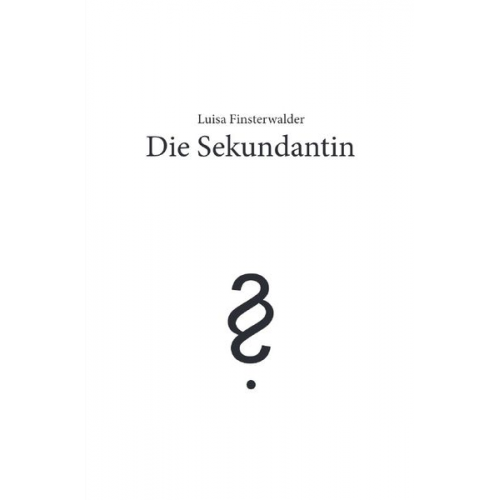 Luisa Finsterwalder - Die Sekundantin