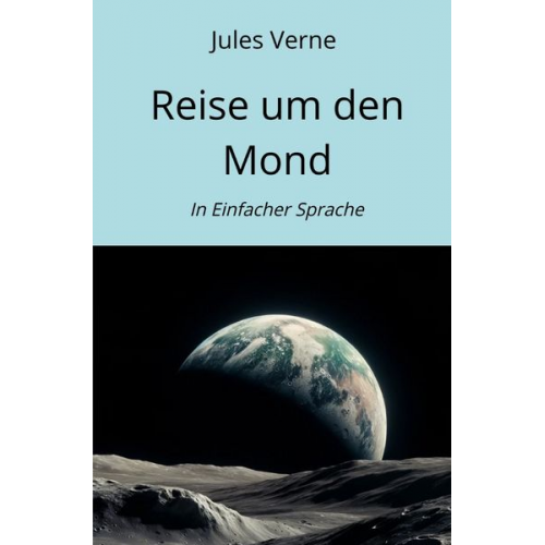 Jules Verne - Reise um den Mond