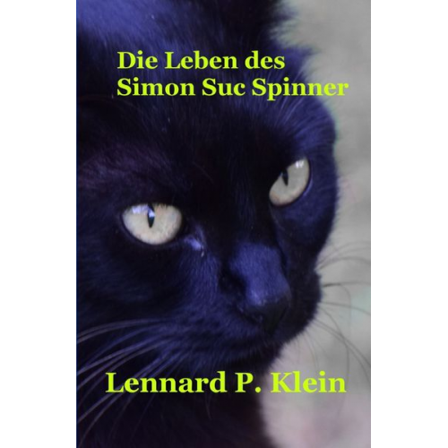 Lennard P. Klein - Die Leben des Simon Suc Spinner