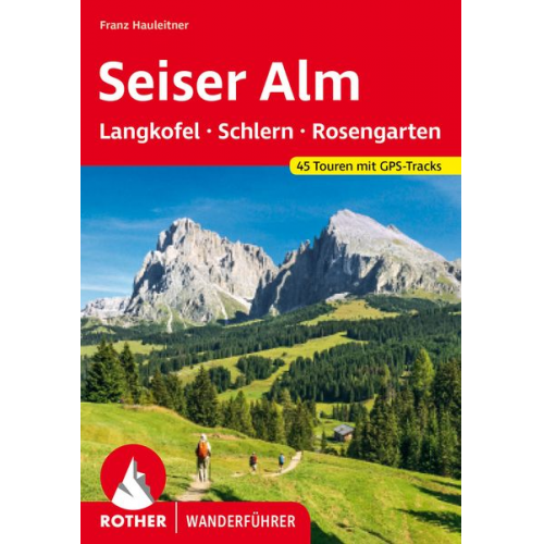 Franz Hauleitner - Seiser Alm – mit Langkofel, Schlern und Rosengarten