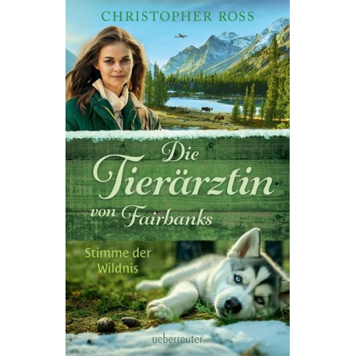 Christopher Ross - Die Tierärztin von Fairbanks - Stimme der Wildnis (Die Tierärztin von Fairbanks, Bd. 3)